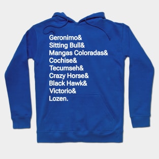 Geronimo& Sitting Bull& Mangas Coloradas& Cochise& Tecumseh& Crazy Horse& Black Hawk& Victorio& Lozen. - Double-sided Hoodie